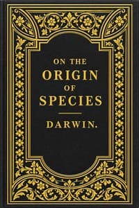 On the Origin of Species By Means of Natural Selection